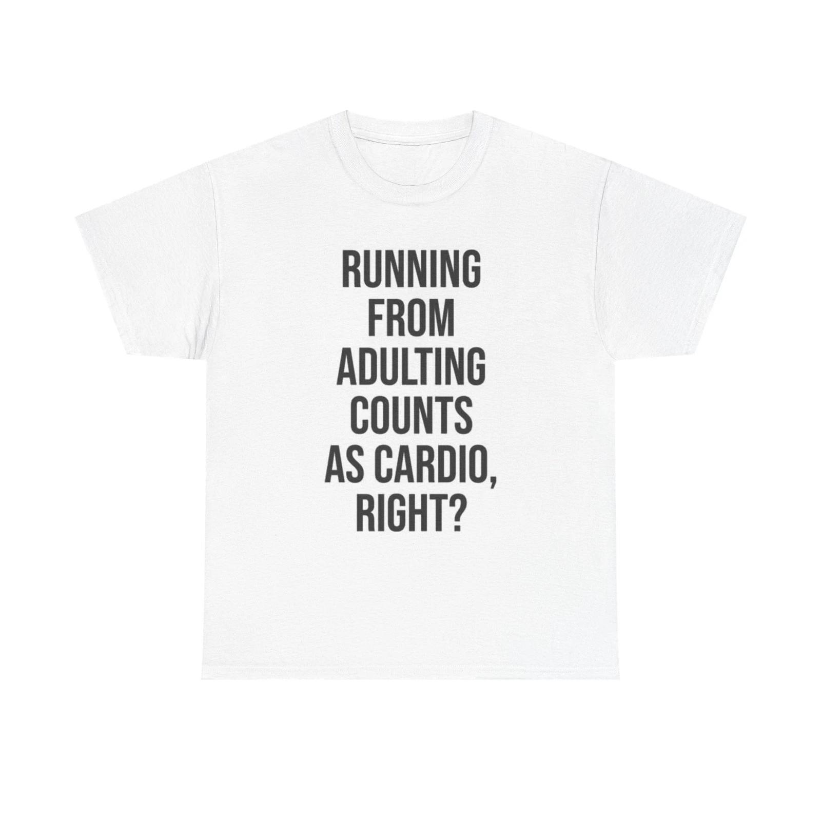 Men s and Women s T-shirts Running From Adulting Graphic XXXXL