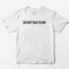 Sprich Nicht Mit Mir T-Shirt: Lustiges Y2K Grafik-T-Shirt