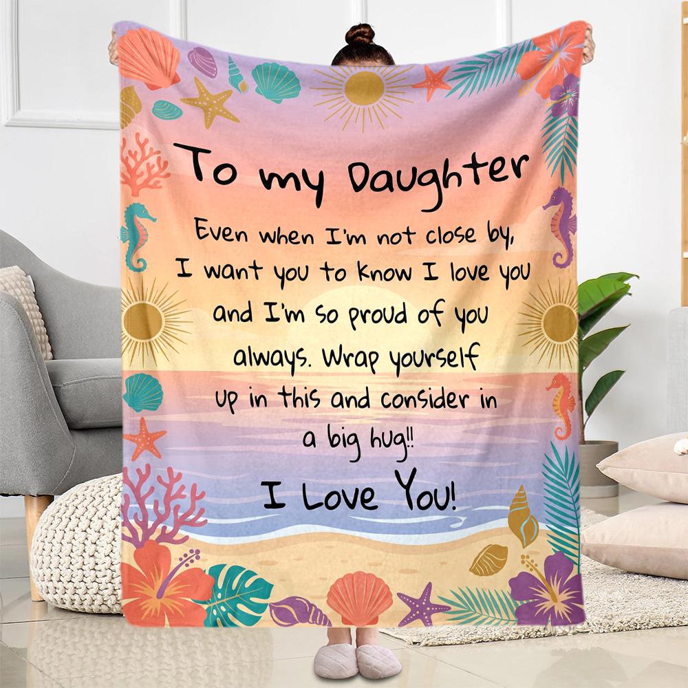 Love Support Daughter Blanket Soft Warm Cozy Great for Picnics Office Bed All-Season Use Modern Perfect Gift for Relatives and Friends