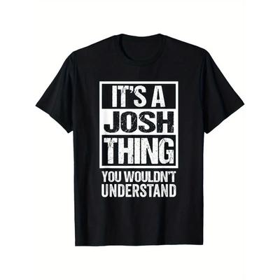 Cotton It'S A Josh Thing You Wouldn'T Understand First Name T-Shirt Pure Cotton