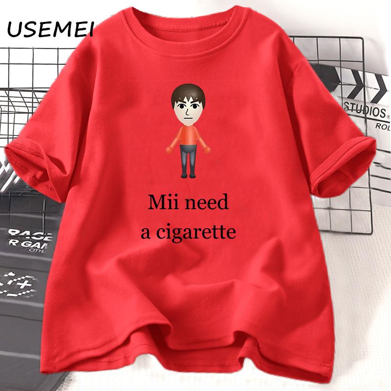 Mii Need A Cigarette Retro T Shirt Women Men Funny Weird Offensive Humor T-shirt Loose Design Lovers Casual Short Sleeved Tshirt