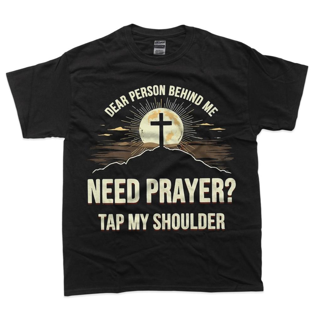 

Дорогой человек позади меня, нуждающийся в молитве, коснись моего плеча, христианская футболка L