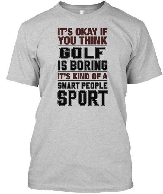 

Golf Of A Smart People Sport TTshirt Made in the USA Size S to 5XL M