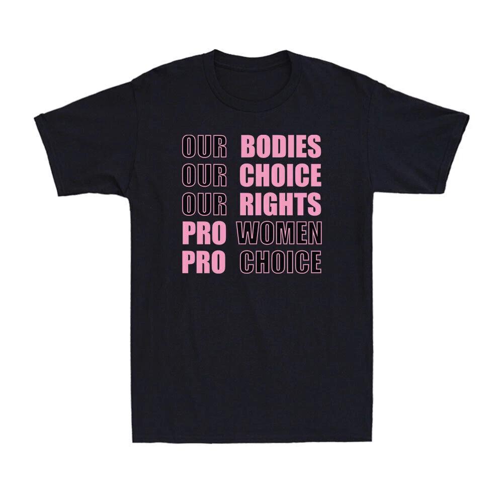 Our Bodies Our Choice Our Rights 1973 Roe v Wade Reproductive Rights T-Shirt L