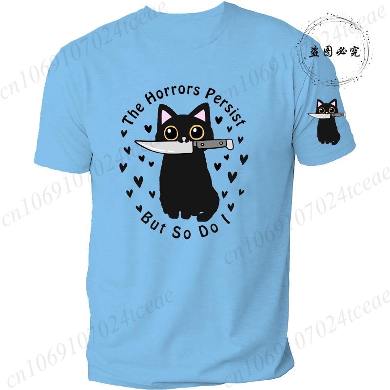 Summer Fashion T-Shirts The Horrors Persist But So Do I Murderous Cat Print T-shirt Men Hip-Hop Streetwear Fashion Casual Shirt