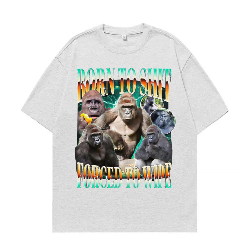 Summer Funny Gorilla Meme Tshirt Was Born with Shit and Forced To Wipe 2000 Aesthetic Tshirt Mens Highquality Cotton Top