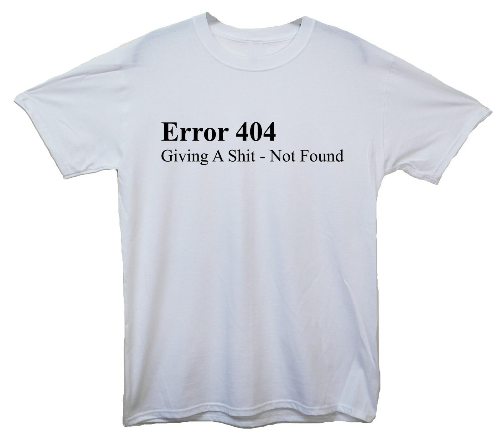 Error 404 Giving A Sh*t - Not Found Funny Printed T-Shirt S разноцветный