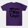 Men Black Print T-shirt Thanos Was... No-Cut Transfer Paper Print Cotton Tshirt