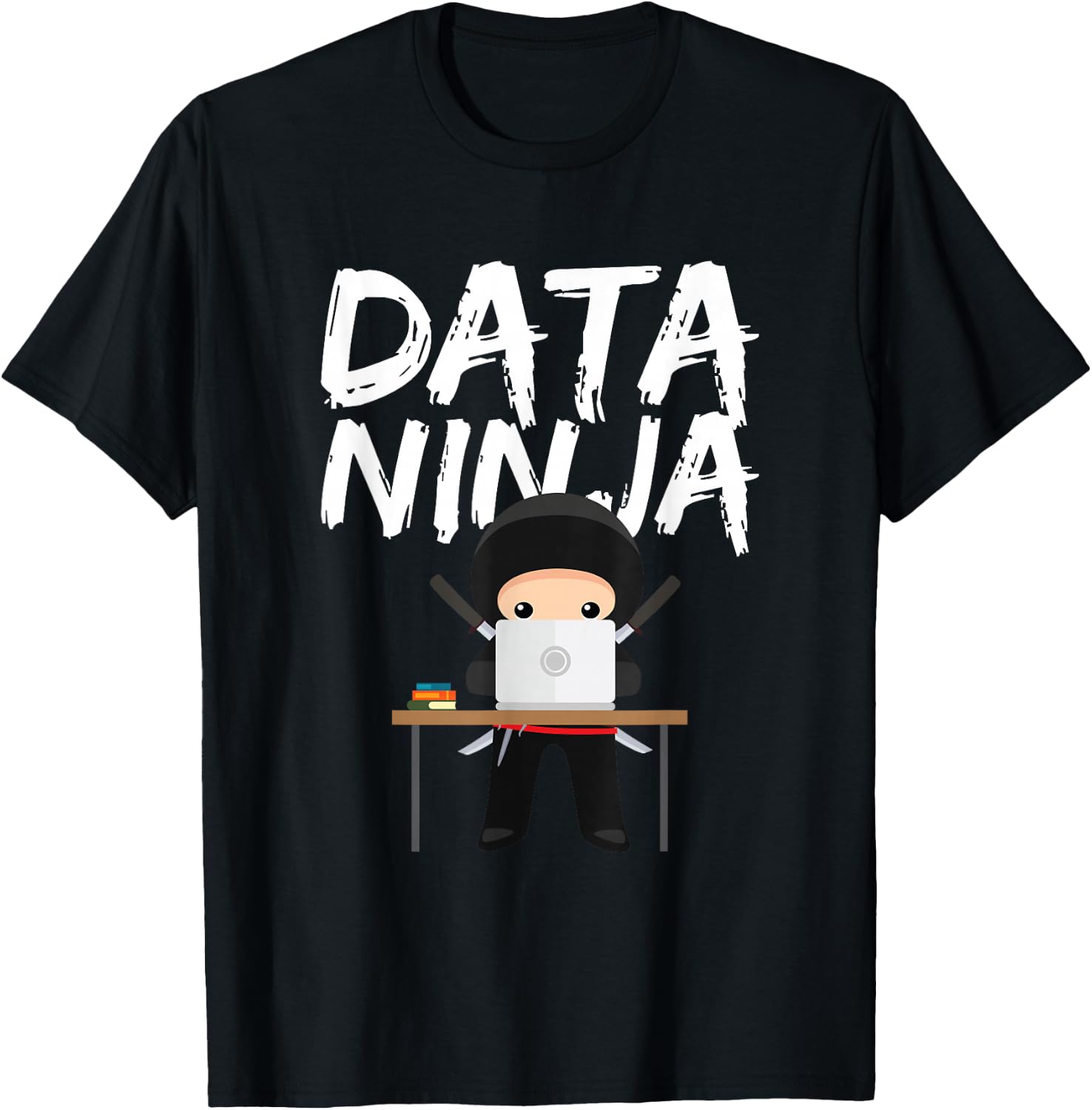 Data Ninja Business Analyst Gift T-Shirt Unisex T-Shirt L