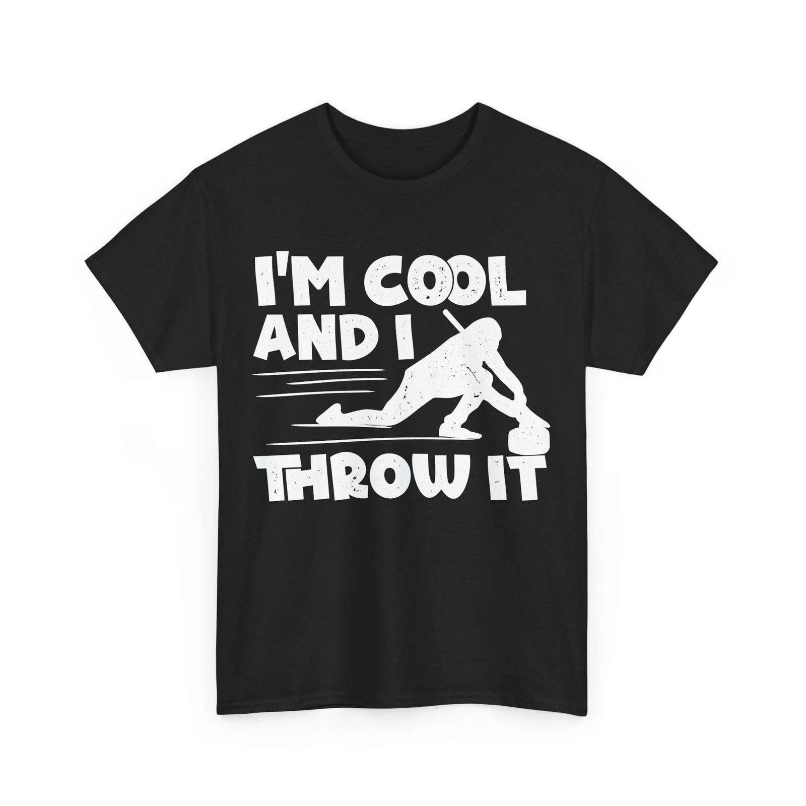Curling Stone Shirt, I m Cool And I Throw It Curling Lovers Curler T-shirt M
