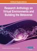 The Research Anthology On Virtual Environments and Building the Metaverse, VOL 1 : 1 Book