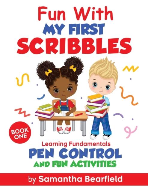 The Fun with My First Scribbles : Book One : 1 Book