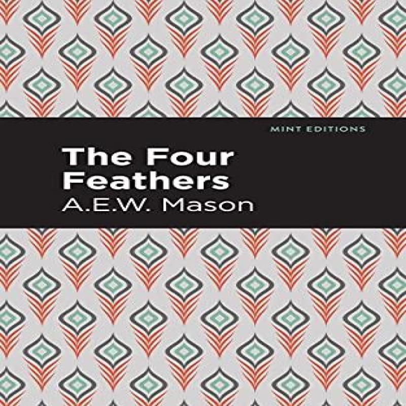 The Four Feathers by A. E. W. Mason Paperback Book 9781513281278
