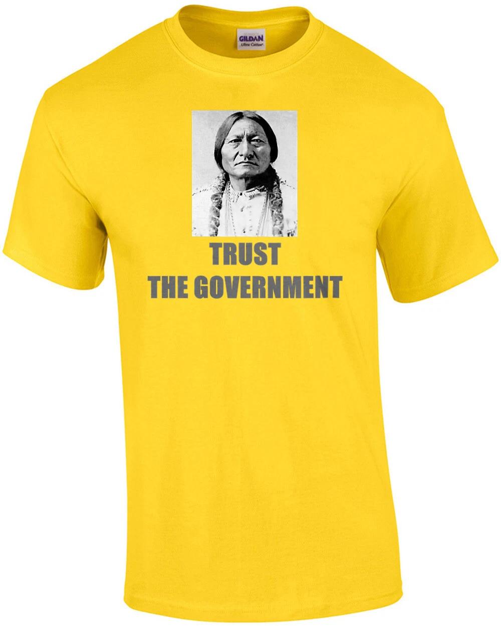 Trust The Government Sitting Bull T-Shirt S
