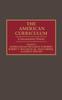 The The American Curriculum : A Documentary History Book