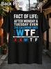 Faptul Vieții După Luni Și Marți Chiar Și Calendarul Spune Wtf Text Curat Îndrăzneț Și Grilă Săptămânală Unisex Tricou Toate
