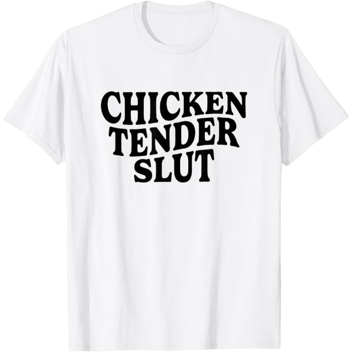 Chicken Tender Slut Funny Meme Men Women T-Shirt XXXXXL белый
