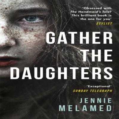 Gather the Daughters by Jennie Melamed Paperback Book 9781472241726