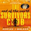 The End of the World Survivors Club by Adrian J Walker Paperback Book 9781785035739