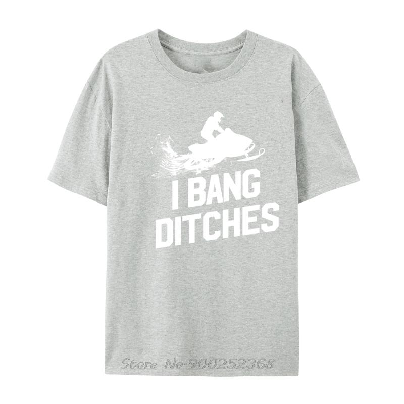 

Snowmobile I Bang Ditches Unisexs Snowmobiling Personalized Graphic Tshirt Oneck Casual Tshirt Cotton Tees Oversized T Shirt S