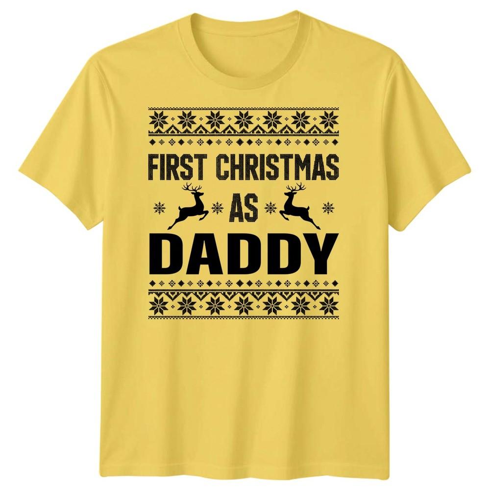 First Christmas As Daddy New Dad Christmas Unisexs TShirt