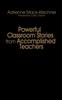 The Powerful Classroom Stories from Accomplished Teachers Book