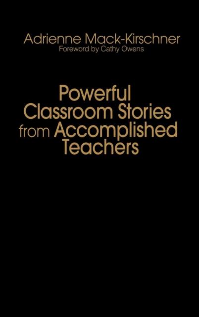 The Powerful Classroom Stories from Accomplished Teachers Book