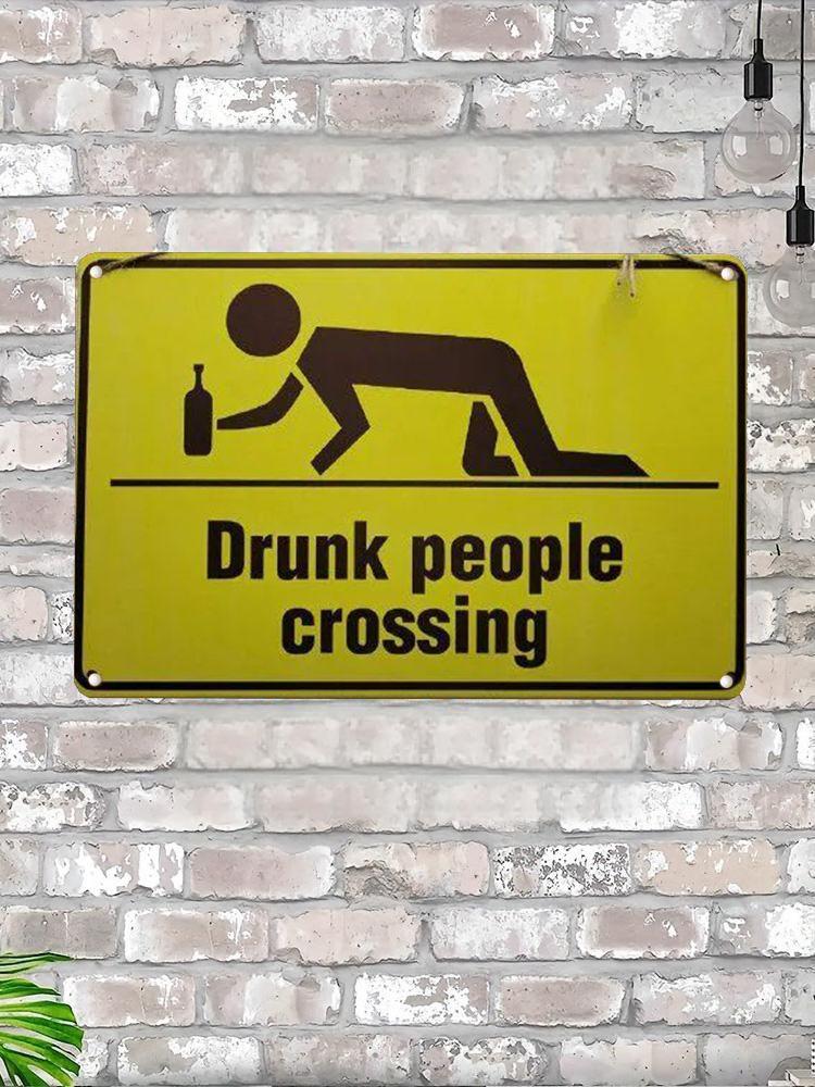 Drunk People Information Sign
