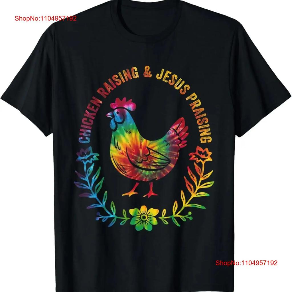 Tie Dye Chicken Raising Jesus Praising T-shirt