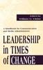 The Leadership In Times of Change : A Handbook for Communication and Media Administrators Book
