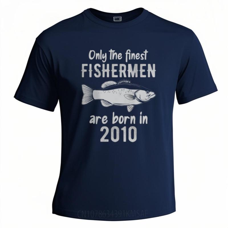 Workout Teeshirt Man O Neck Tshirt Streetwear Only The Finest Fisherunisex Are Born In 2010 Basic Unisex Teeshirt Minimalist Tshirt