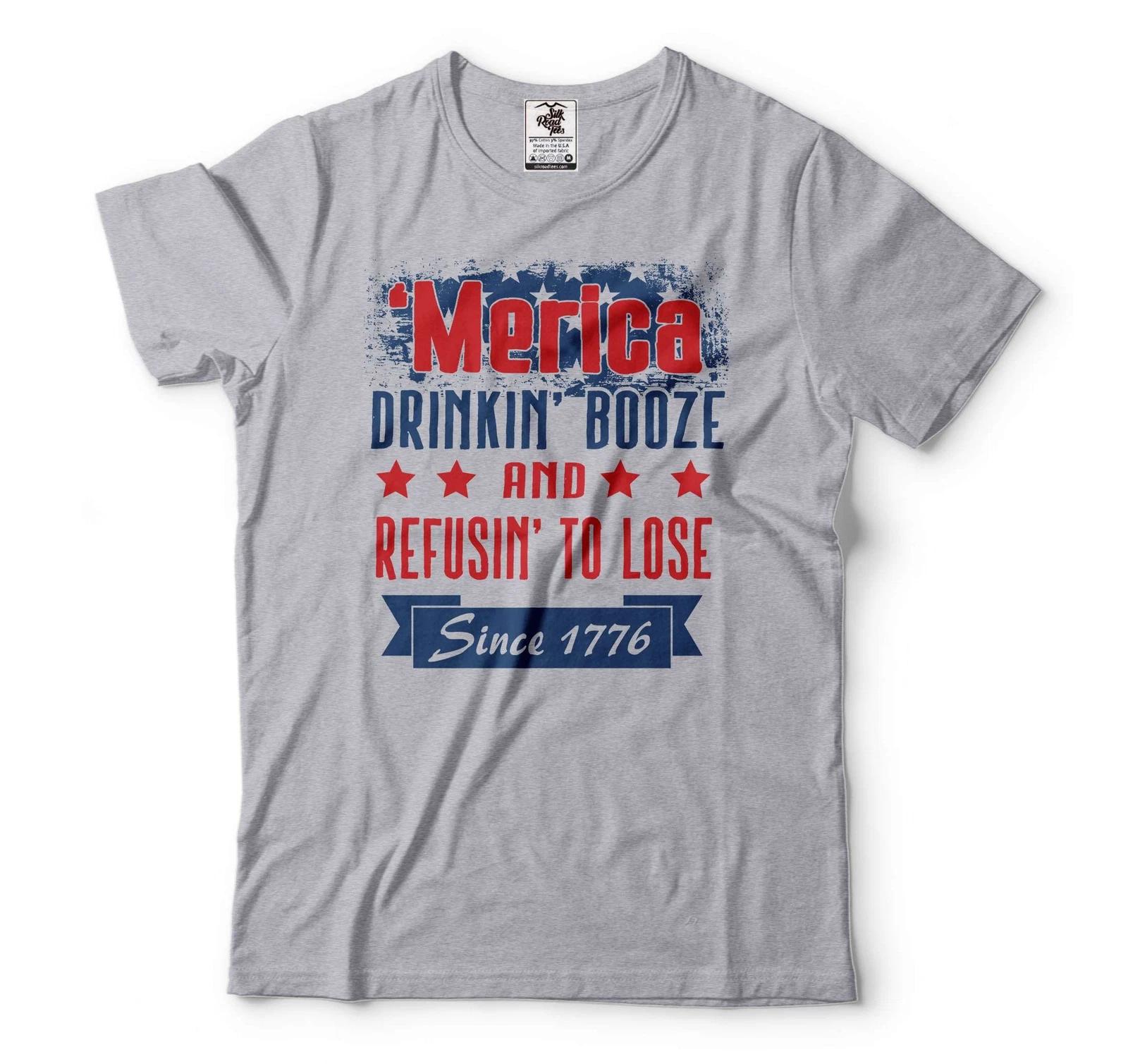 

Merica Shirt Funny USA Shirt Drinking Booze And Refusin To Lose Shirt 1776 Shirt XL