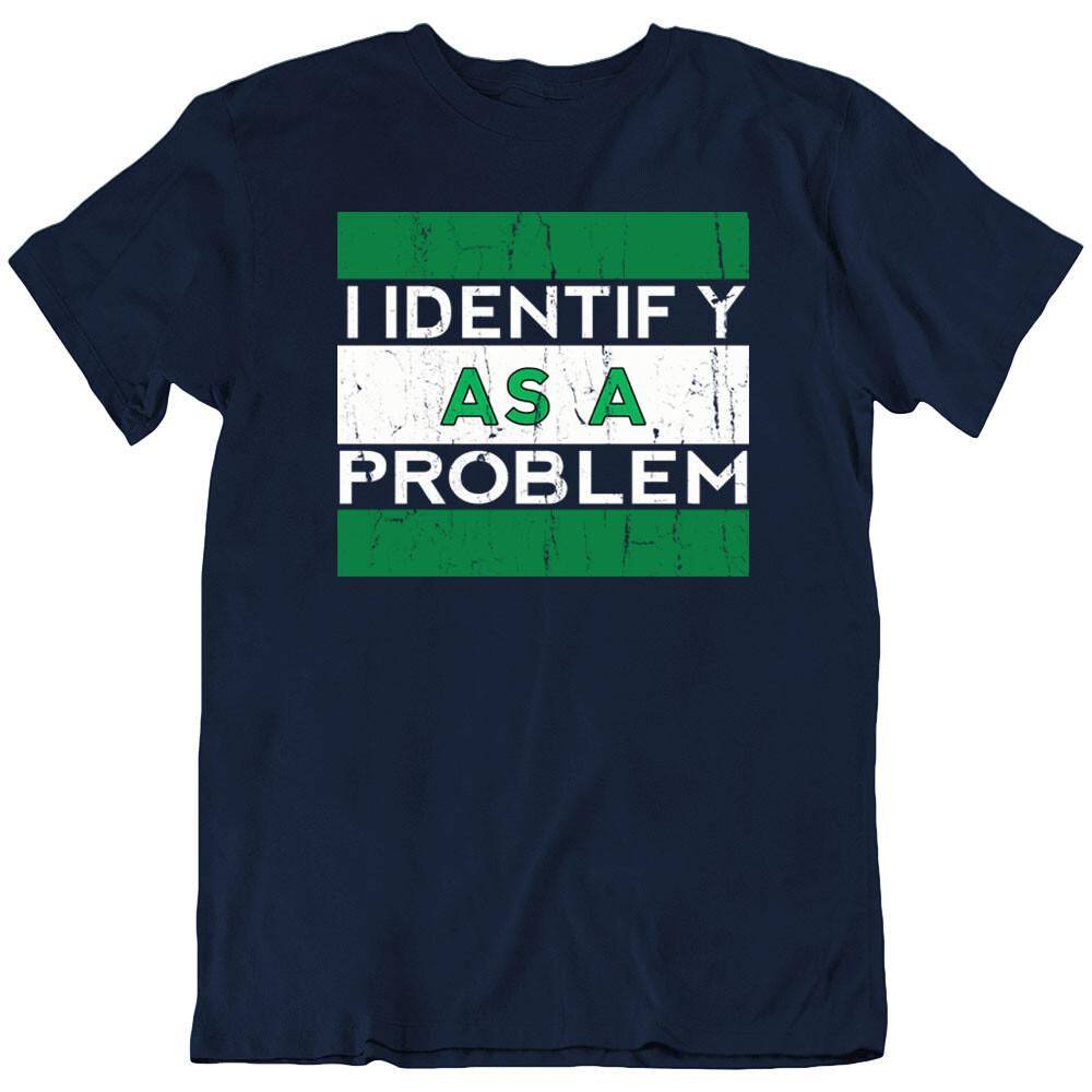 I Identify as a Problem Sarcastic, Quotes Military Funny T Shirt Tee Gift New 4XL