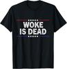 Woke Is Dead Funny T-Shirt , Unisex Tees