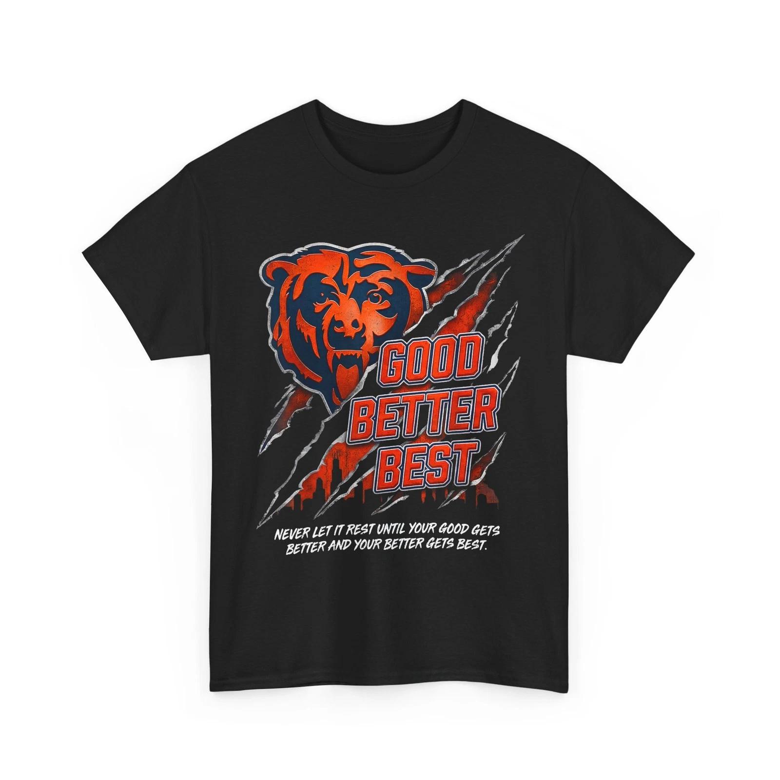Never Let It ResT shirt, Motivation Saying Bears Good Better BesT shirt 4XL