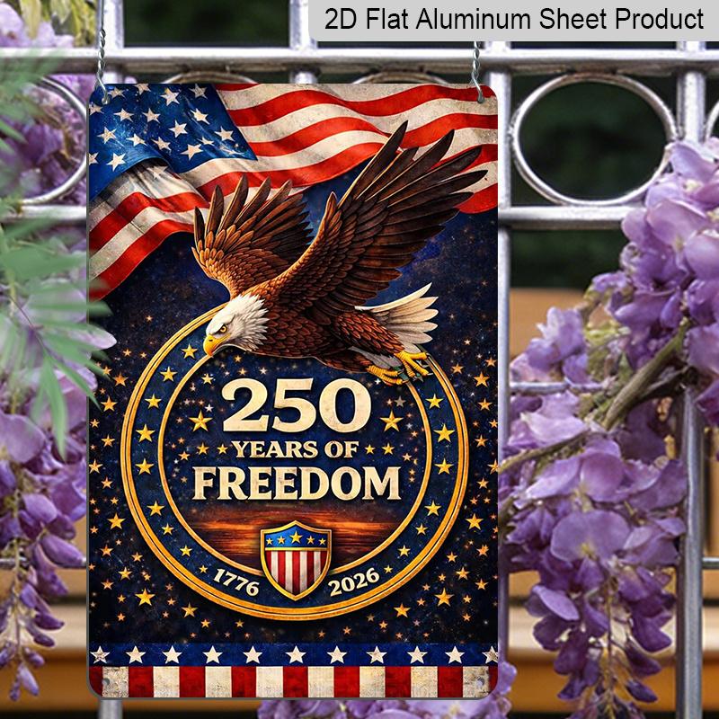 2D Flat 1pc Decorative 8*12 Inch Aluminium Metal Sign Plaque: USA 250th Anniversary Retro Art with Eagle, Flag & 1776-2026 Patriotic Design