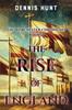 The Worchester Chronicles Book 3 The Rise of England by Dennis Hunt Paperback Book 9781800164598