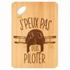 Planche À Découper / Plateau Apéro - PLANETEE - Format Rectangulaire - Bambou - 30x20x1 Cm - Gravure "Aviation Pilote J'peux Pas"