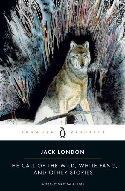 The Call of the Wild White Fang and Other Stories by Jack London Paperback Book 9780140186512