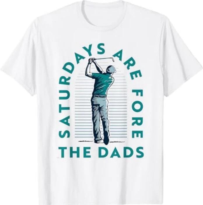 Saturdays For Dads Golfer Father s Day T-Shirt S