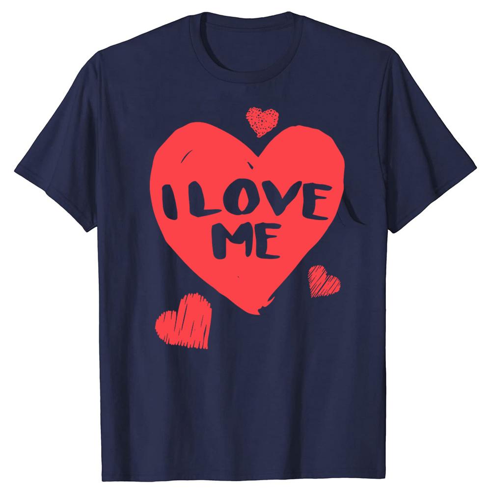 Valentines I Love Me I Love Myself TShirt Summer Men Fashion Vintage Summer Style Cotton Short Sleeve Oversized Tshirt Tops