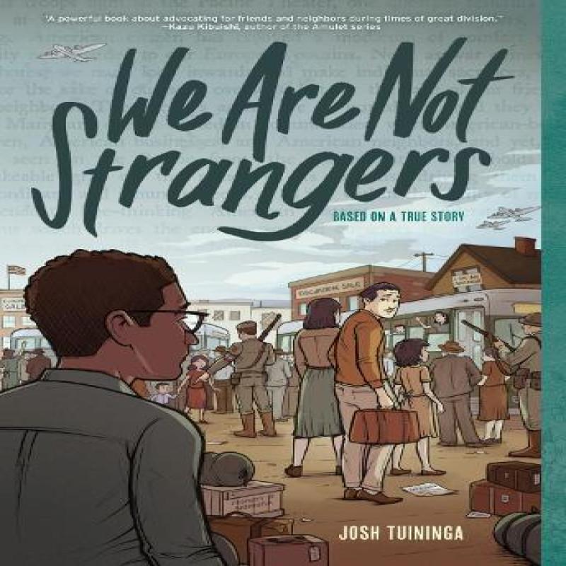 We Are Not Strangers by Josh Tuininga Paperback Book 9781419759956
