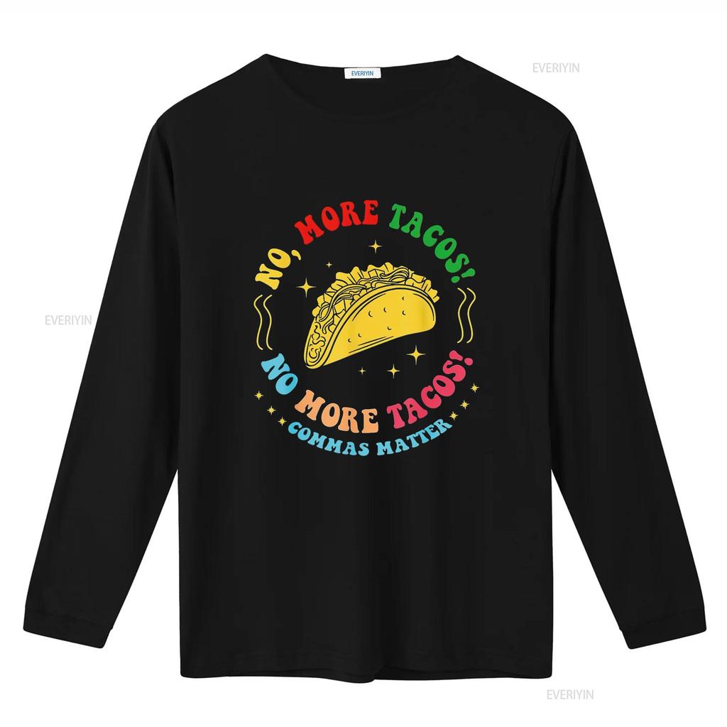 No More Tacos Commas Matter Funny Grammar T Shirt vintage Washed Stylish graphic Stretched Unisex Top For Everyday Wear
