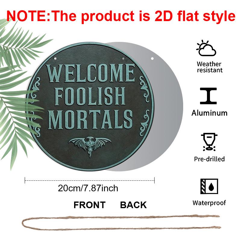 2D Flat, 1pc Round Aluminum "Welcome Foolish Mortals" Metal Sign, Haunted Mansion Bat Wall Plaque, Waterproof Rustproof Decor, Perfect for Halloween