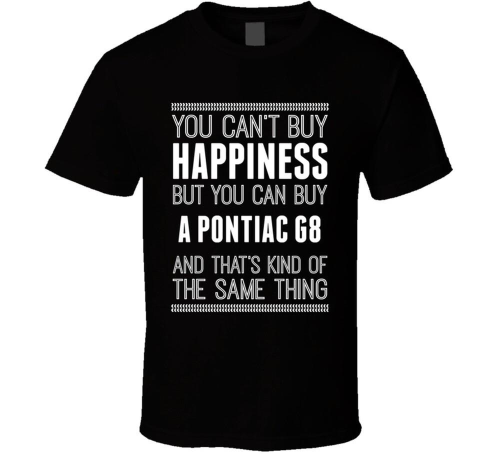 Buy A Pontiac G8 Happiness Car Lover T Shirt