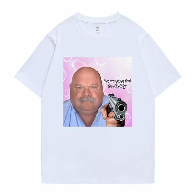 Funny Bertram Be Respectful To Daddy meme 100cotton Unisexs shirt ONeck Short Sleeved Hip Hop oversized Womens graphics Tshirt