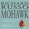 Mohawk by Richard Russo Paperback Book 9780099285632