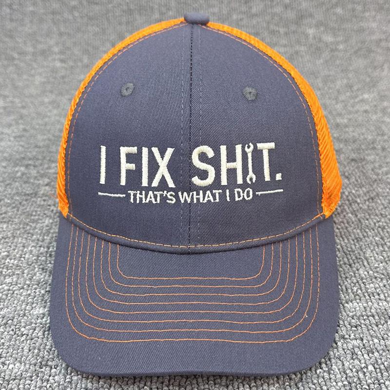 I Fix Shit That's What I Do Funny Father Casual Baseball Cap For Workshop Outdoor Activity And Daily Fashion Headpiece Sun-Proof