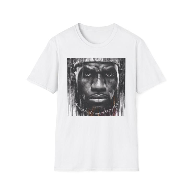 Lebron James Tribute Tee You have to be able to accept failure to get better Unisex T-Shirt L