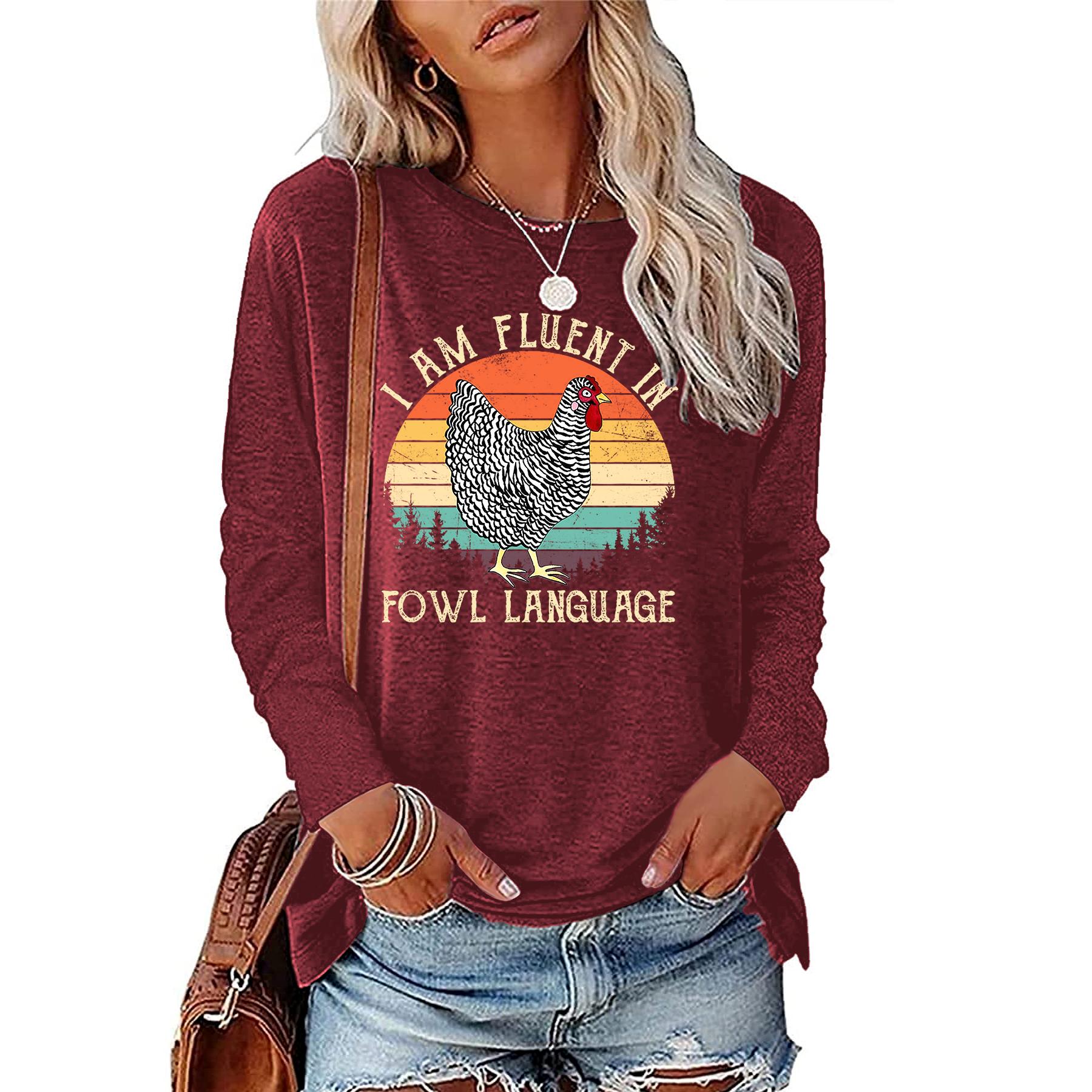 

I Am Flueni In Fowl Language Funny Chicken Print Pattern Women s Tops Retro Women s Long Sleeve Versatile T-Shirt XL